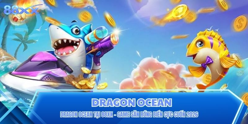 Dragon Ocean